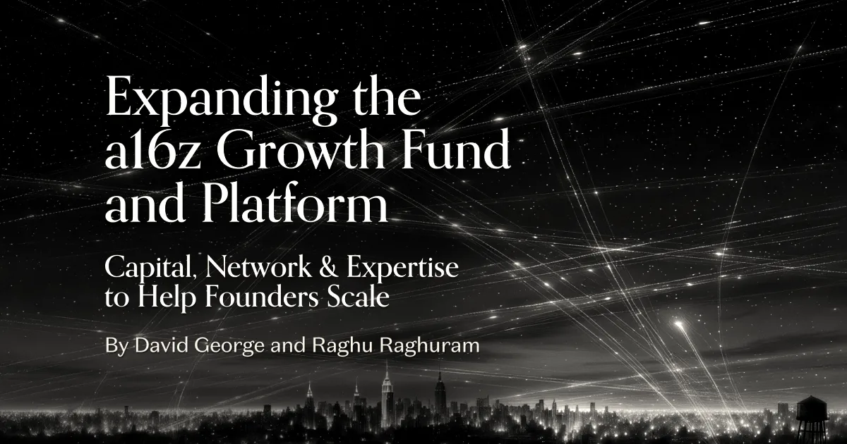 An illustration with starry night sky graphics titled Expanding the a16z Growth Fund and Platform.