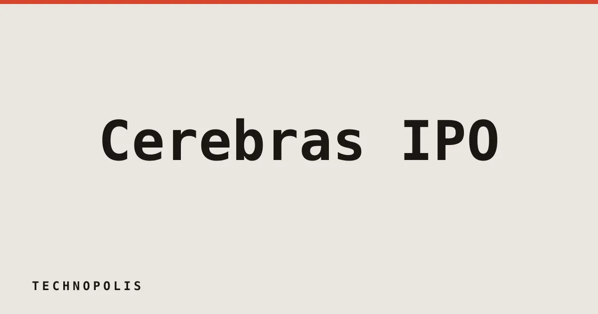 Cerebras IPO delivers multi-billion dollar win for Benchmark