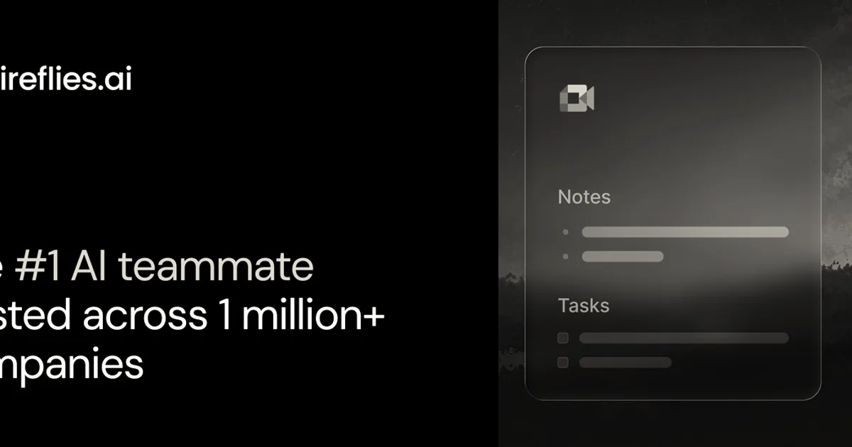 Fireflies.ai promotional graphic with logo, text, and an interface preview showing notes and tasks.