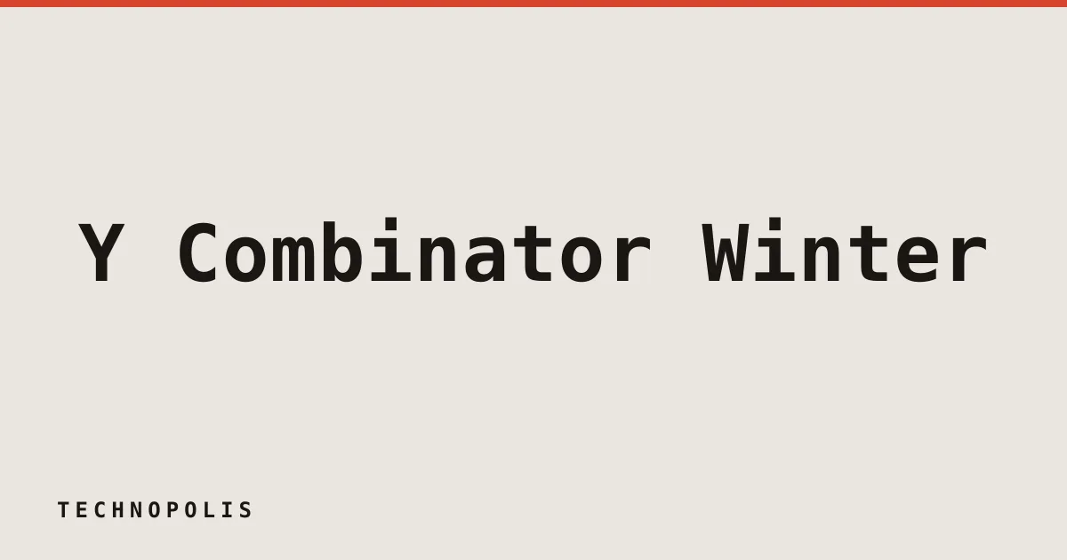 Y Combinator Winter 2026: startups chasing $100M valuations