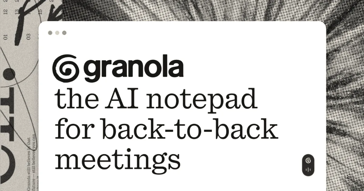 Granola logo and text reading 'the AI notepad for back-to-back meetings' on a light background.