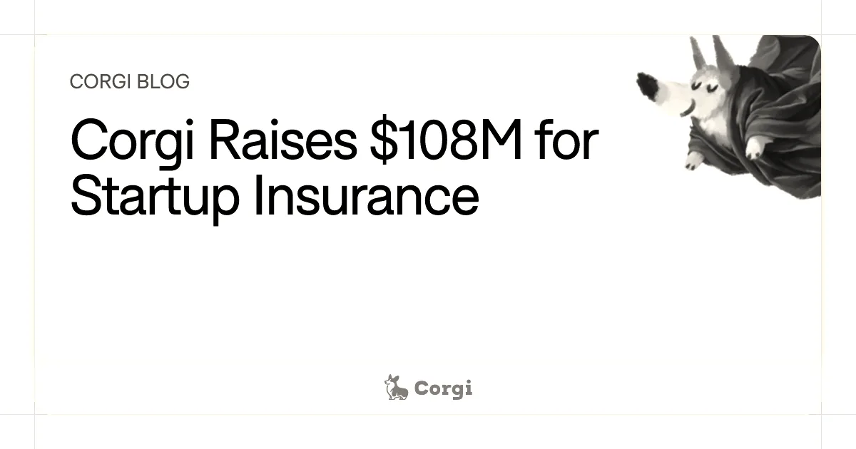A graphic with the text 'Corgi Raises $108M for Startup Insurance' next to an illustration of a corgi dog in a red cape.