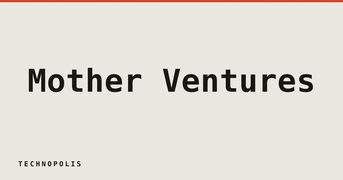 Mother Ventures closes $10M fund to back mom-focused startups