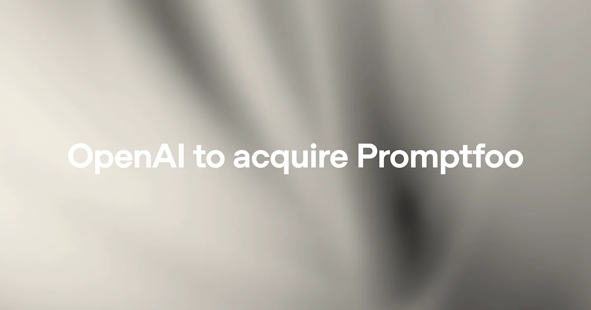 OpenAI acquires AI security startup Promptfoo