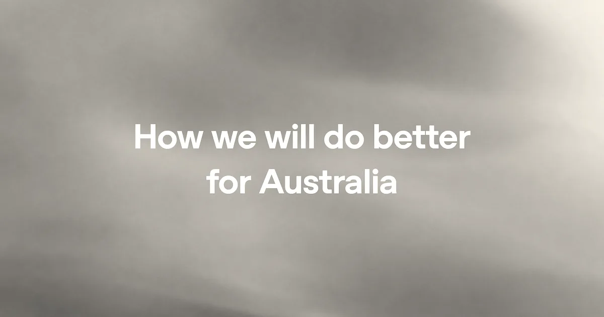 Text reading 'How we will do better for Australia' displayed over an abstract green and turquoise background.
