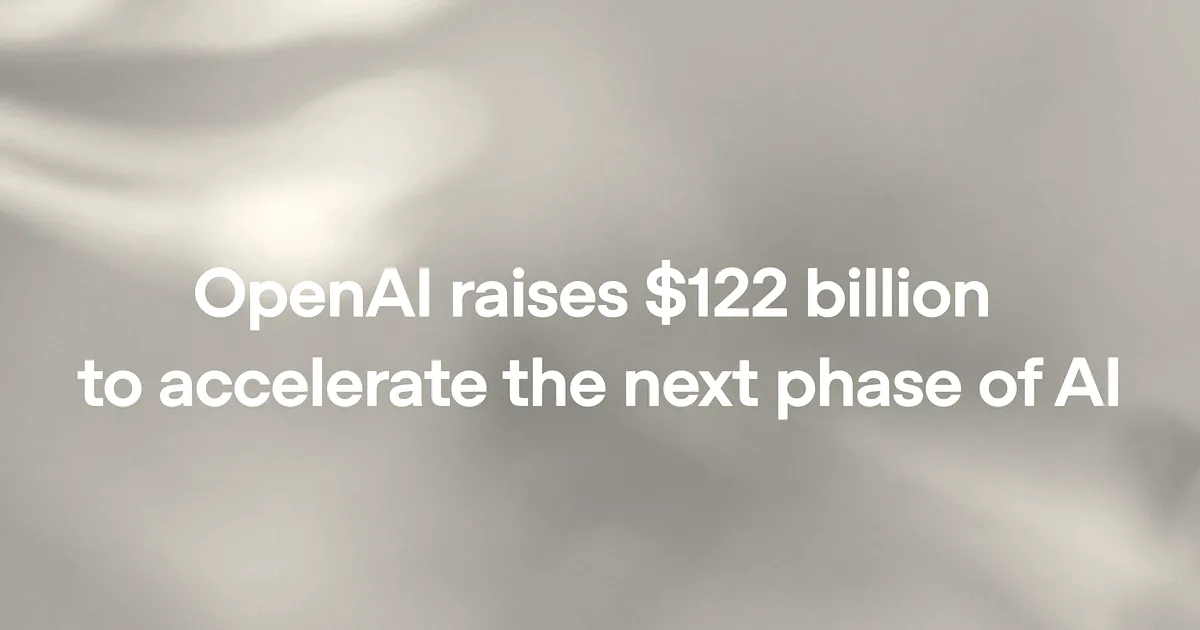 OpenAI raises $122 billion at $852 billion valuation