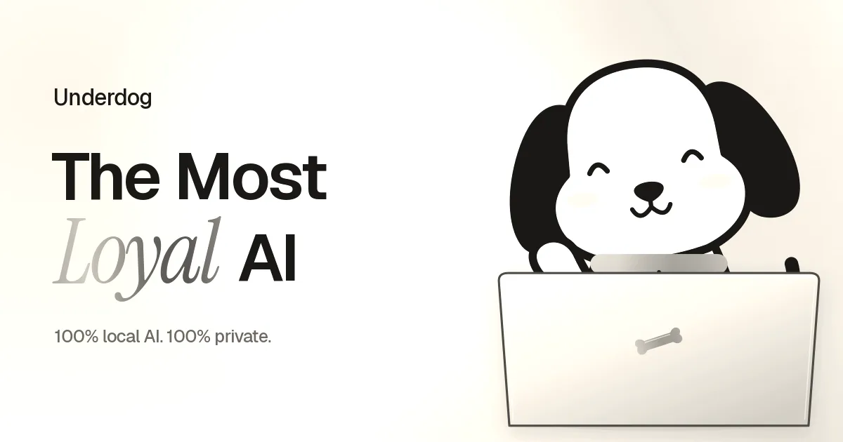 Illustration of a cartoon dog behind a laptop alongside text reading 'Underdog The Most Loyal AI'.