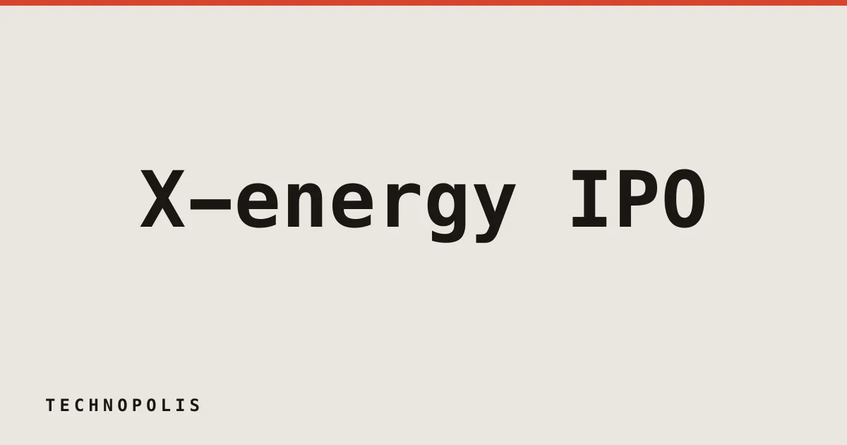 X-energy IPO signals warming public market for climate tech