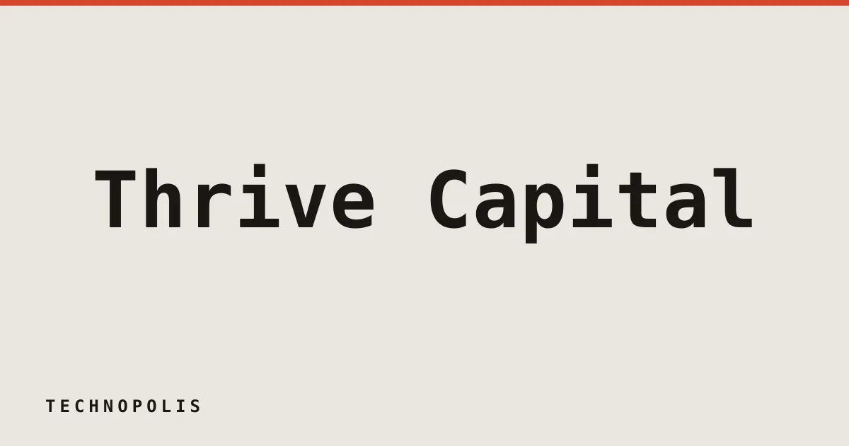 Thrive Capital raises $10 billion for its 10th fund