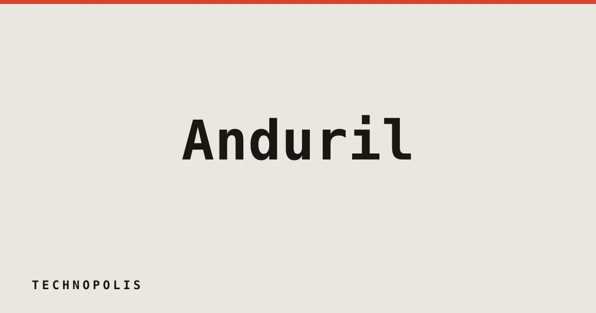 Anduril signs 10-year, $20 billion contract with US Army