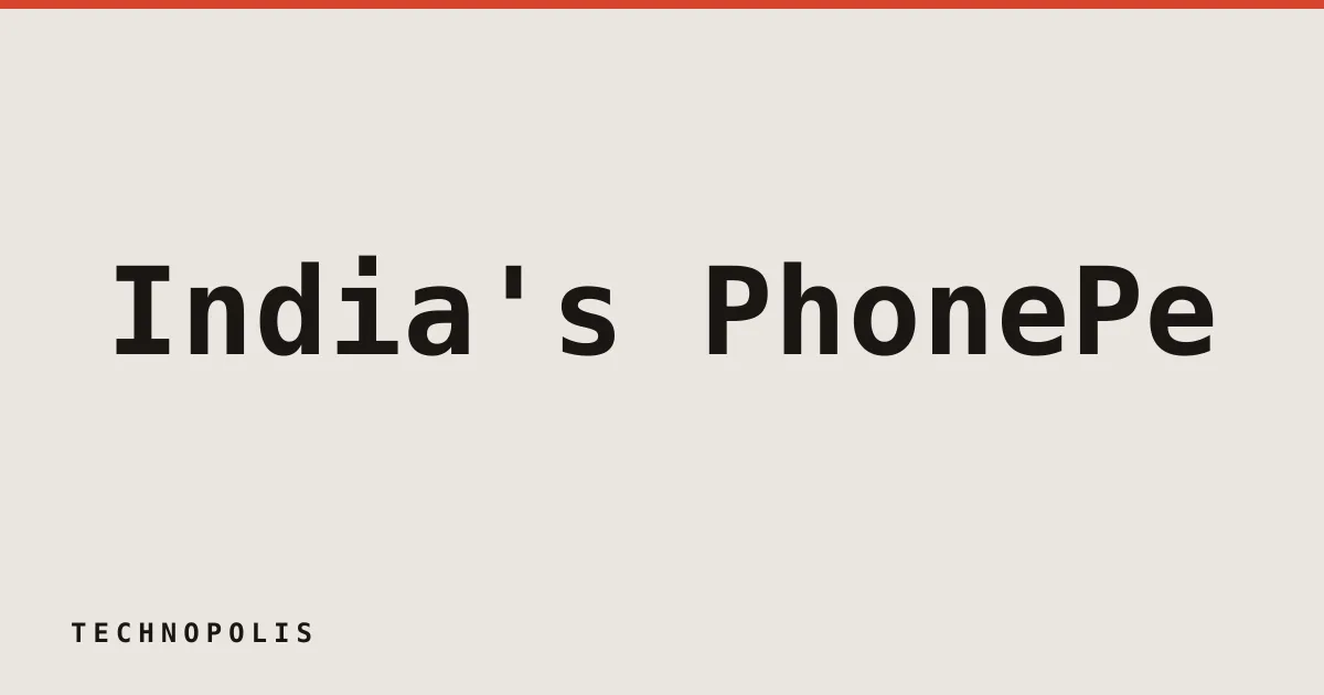 India's PhonePe shelves IPO as global tensions rattle markets