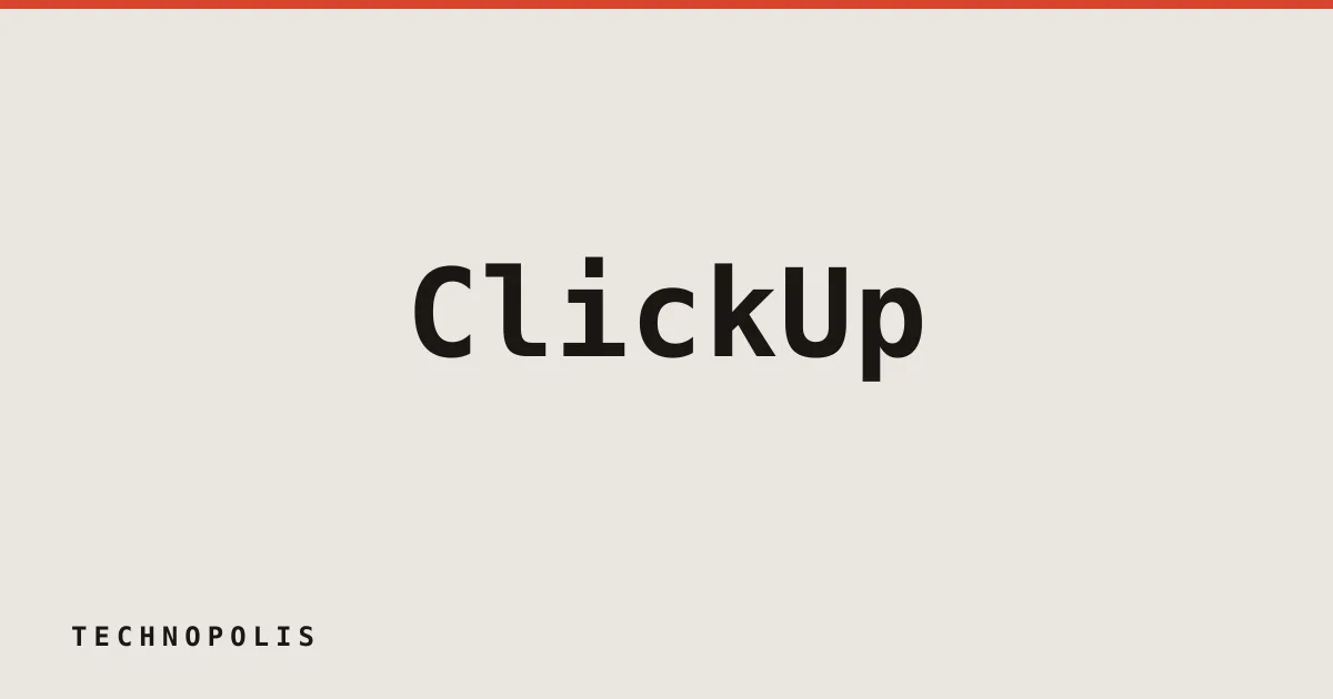 ClickUp lays off 22% of workforce to build '100x org'